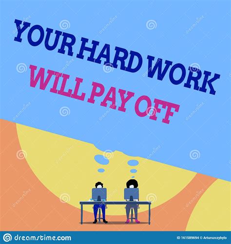Text Sign Showing Your Hard Work Will Pay Off Conceptual Photo