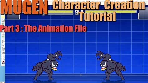 How To Make A Mugen Character Part 3 The Animation File Mugen