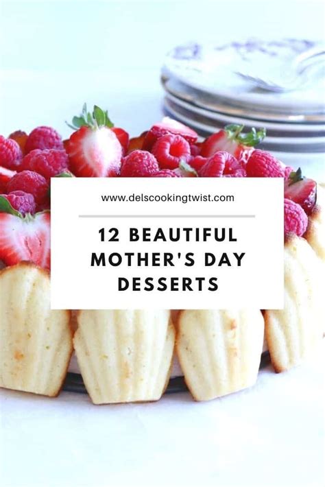 12 Beautiful Mothers Day Desserts Dels Cooking Twist