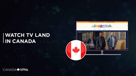 How To Watch Tv Land In Canada 2022 Updated