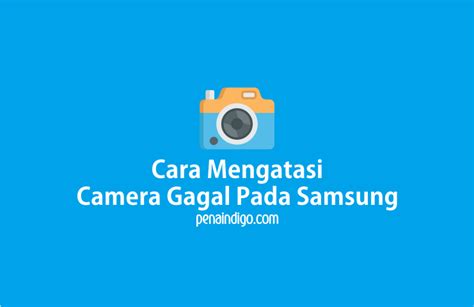 We did not find results for: Cara Mengatasi KAMERA GAGAL Pada HP Samsung - Pena Indigo