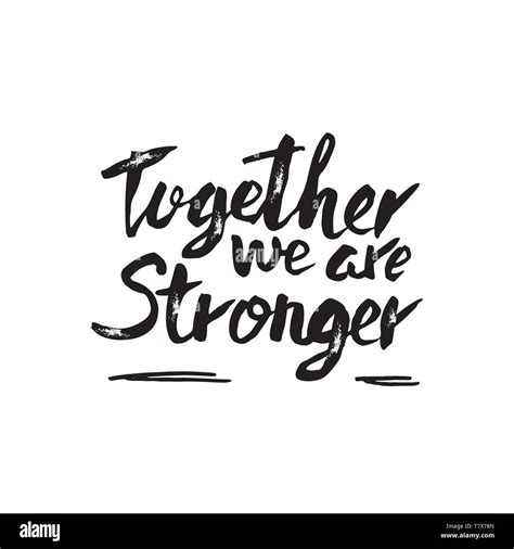 Together We Are Stronger Vector Handwritten Motivation Quote Ink