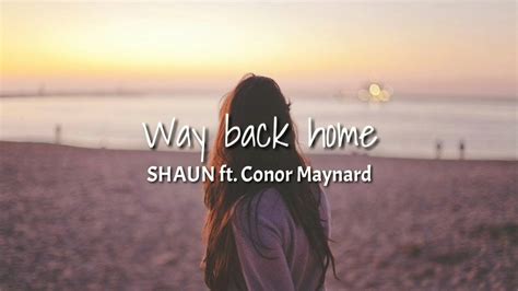 Way Back Home SHAUN Ft Conor Maynard Lyrics YouTube