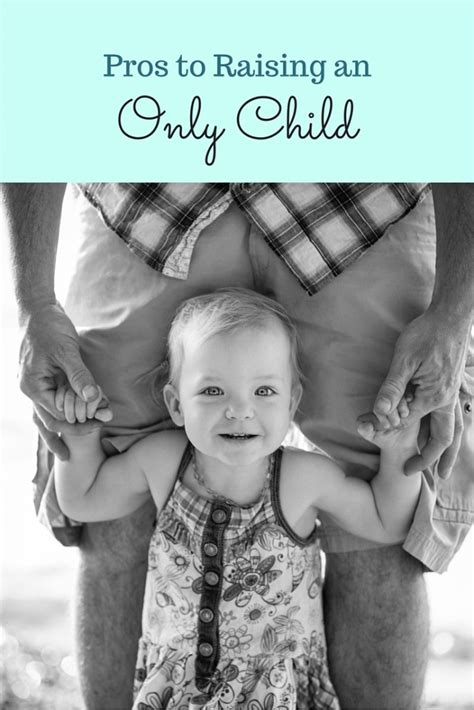 Pros To Raising An Only Child The Big To Do List