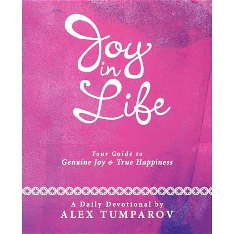 Joy In Life Your Guide To Genuine Joy And True Happiness True Happiness Joy Transform Your Life