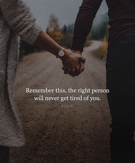 remember this the right person will never get tired of you life quotes jokes quotes