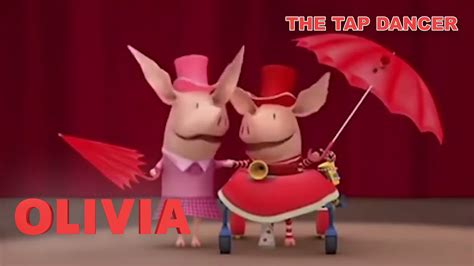 Olivia The Tap Dancer Olivia The Pig Full Episode Cartoons For