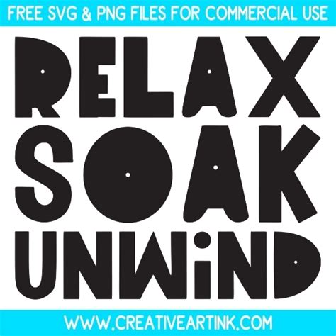 Relax Soak Unwind Svg Free Svg Files Creativeartink Com