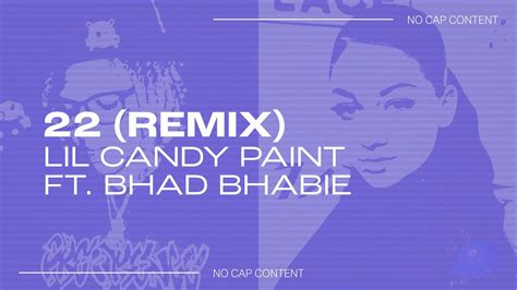 Lil Candy Paint 22 Remix Ft Bhad Bhabie Blowin Up His Phone Know Im