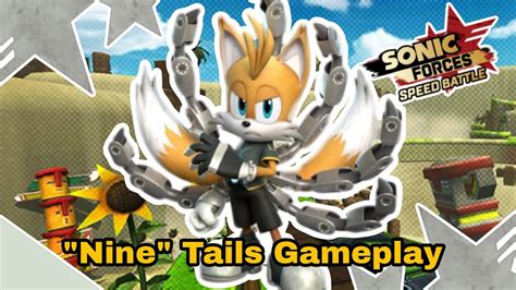 Nine Tails Gameplay Sonic Forces Speed Battle Youtube