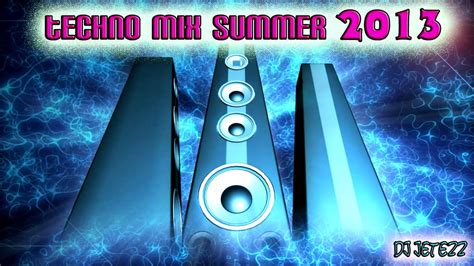 Techno Mix Summer 2013 Dj Jetezz Youtube
