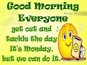 Where Did The Weekend Go Have A Great Monday Good Morning Everyone