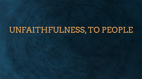 Unfaithfulness To People Faithlife Sermons