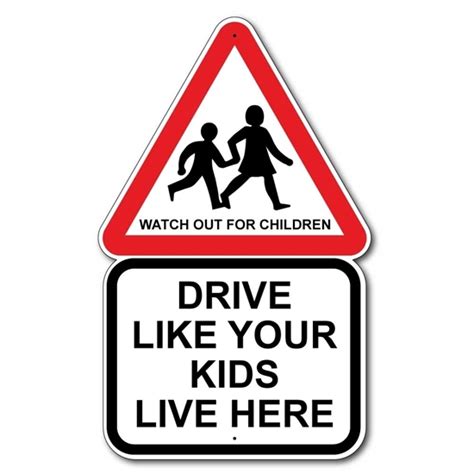 Jaf Graphics Drive Like Your Kids Live Here Road Safety Sign