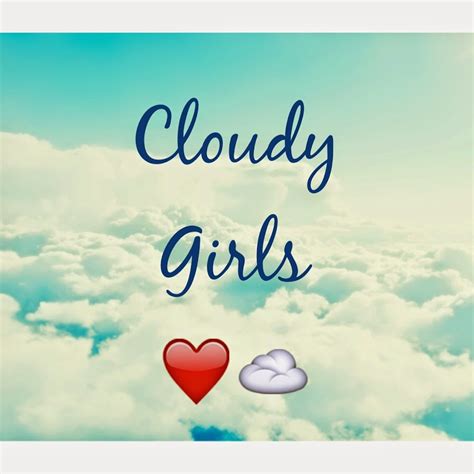 Cloudy Girls Youtube 0 Hot Sex Picture