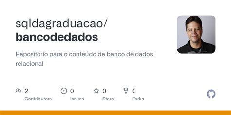 Github Sqldagraduacao Bancodedados Reposit Rio Para O Conte Do De Banco De Dados Relacional
