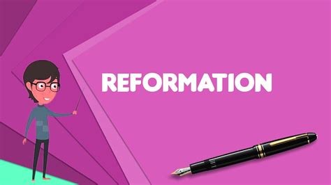 What Is Reformation Explain Reformation Define Reformation Meaning