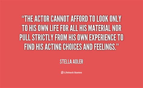 Enjoy the top 59 famous quotes, sayings and quotations by stella adler. Stella Adler On Acting Quotes. QuotesGram