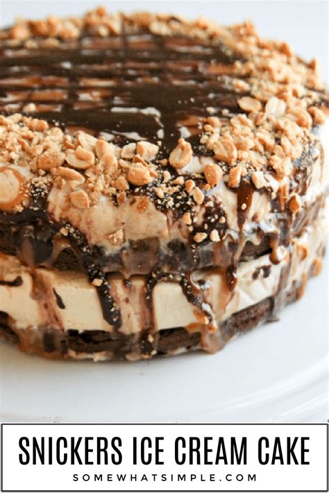 Snickers Ice Cream Cake From Somewhat Simple
