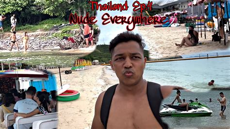 Thailand Ep 4 Nude Beaches In Coral Island YouTube
