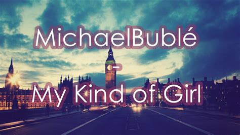 Michael Bublé My Kind Of Girl Subtitulado Español Youtube