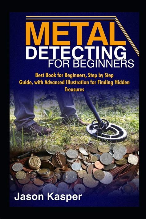 Metal Detecting For Beginners Best Book For Beginners Step By Step