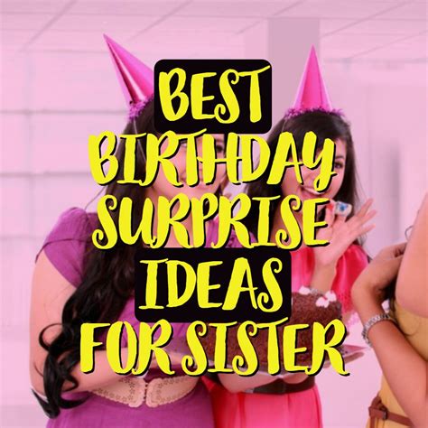 Throw a virtual birthday surprise party. Top 12 BEST BIRTHDAY SURPRISE IDEAS FOR SISTER 🎂 # ...