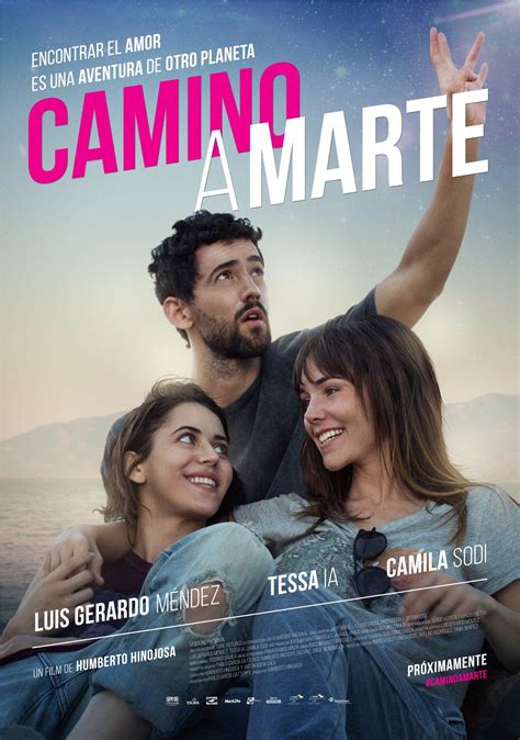Camino A Marte Is A 2017 Mexican Film Directed By Humberto Hinojosa The Film Starred By Luis