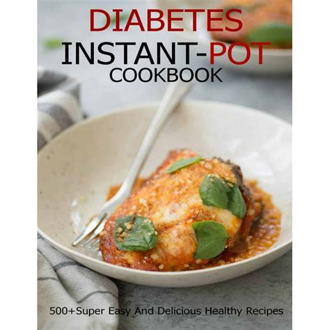 Instant Pot Diabetic Recipes Type 2 Diabetes Instant Pot Cookbook 300