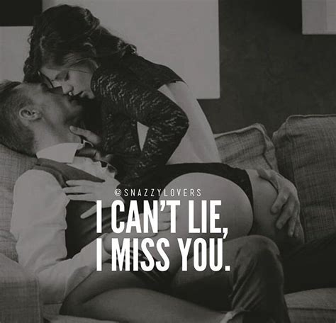 I Cant Lie I Miss You Hugs And Kisses Quotes Romantic Love Quotes Love Hugs And Kisses