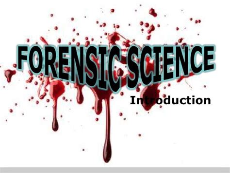 Intro To Forensic Science