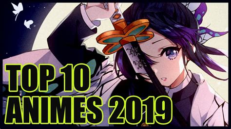 Top 10 Los 10 Mejores Animes Del 2019 Otosection