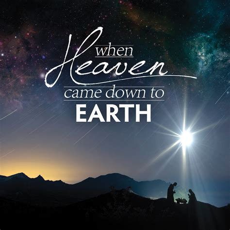 Sending Heaven to Earth | Christmas quotes jesus, Christmas jesus