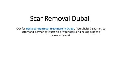 Ppt Scar Removal Dubai Powerpoint Presentation Free Download Id