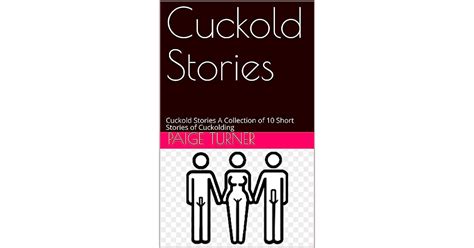 Cuckold Stories Cuckold Stories A Collection Of 10 Short Stories Of