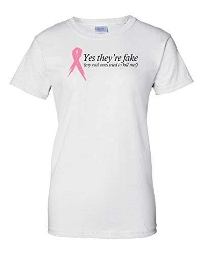yes they re fake my real ones tried to kill me womens t shirt breast cancer