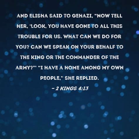 2 Kings 413 And Elisha Said To Gehazi Now Tell Her Look You Have