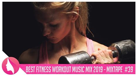Best Workout Music 2019 Top 10 Fitness Songs Gym Motivation Music 39