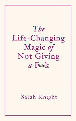 I found this book to not be so much of a self help that's exactly how i felt! The Life-Changing Magic of Not Giving a F**k: The ...