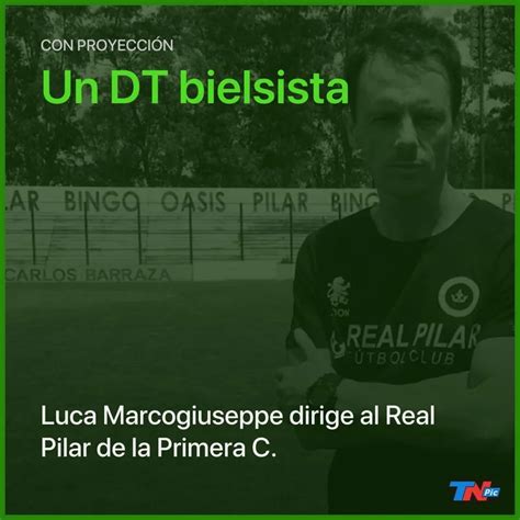 el hombre que conoce los secretos de marcelo bielsa la historia de luca marcogiuseppe tn