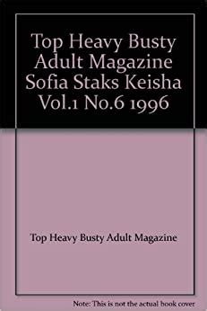 Top Heavy Busty Adult Magazine Sofia Staks Keisha Vol 1 No 6 1996