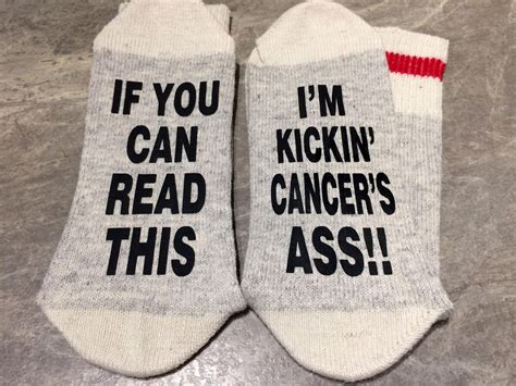 If You Can Read This Im Kickin Cancers Etsy Funny Socks