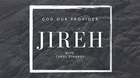 Jehovah Jireh God Our Provider La Bible App