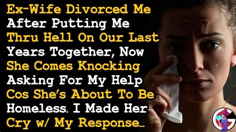 Ex Wife Divorced And Tried To Take Everything Now Wants My Help Cos Shes Becoming Homeless
