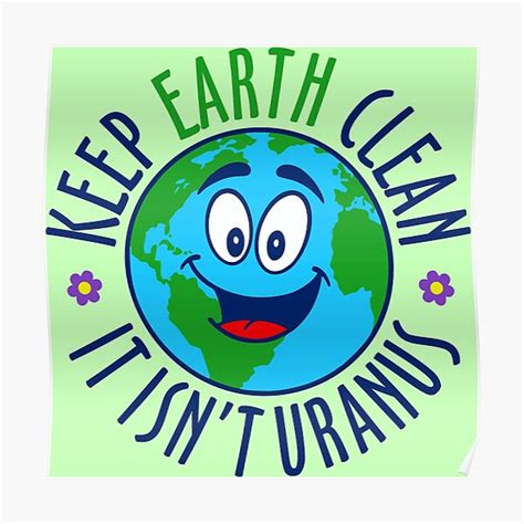 Keep Earth Clean Poster For Sale By Davidayala Redbubble