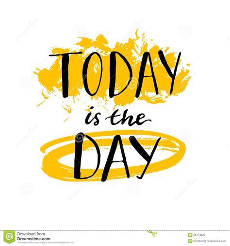 Today Is The Day Motivational Quote Poster Stock Vector Image 56473325