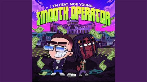 Smooth Operator Feat Moe Young Youtube Music