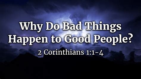 why do bad things happen to good people oct 31st 2021 logos sermons