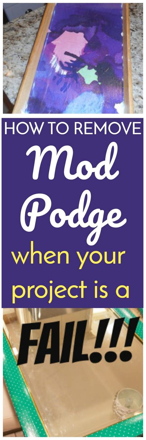 How To Remove Mod Podge Using Common Household Items Mod Podge Podge