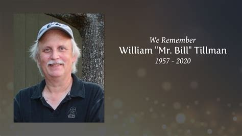 William Mr Bill Tillman Tribute Video